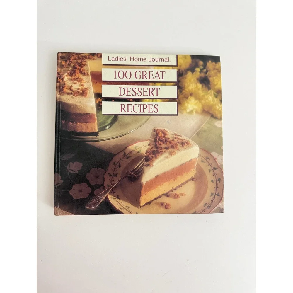 Ladies Home Journal 100 Great Dessert Recipes Cookbook 1994 Spiral Bound 1st Ed